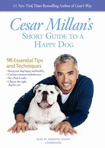 Cesar Millan/Cesar Millan's Short Guide to a Happy Dog@ 98 Essential Tips and Techniques@ MP3 CD